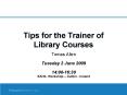 Tips for the Trainer of Library Courses PowerPoint PPT Presentation