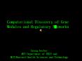 Computational Discovery of Gene Modules and Regulatory Networks PowerPoint PPT Presentation