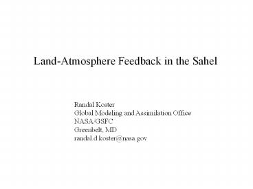 Land-Atmosphere Feedback in the Sahel