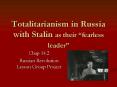Totalitarianism in Russia with Stalin as their fearless leader PowerPoint PPT Presentation