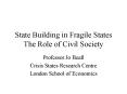 State Building in Fragile States The Role of Civil Society PowerPoint PPT Presentation