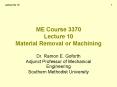 ME Course 3370 Lecture 10 Material Removal or Machining PowerPoint PPT Presentation