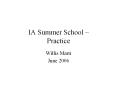IA Summer School  PowerPoint PPT Presentation
