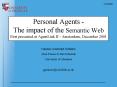 Personal Agents - The impact of the Semantic Web First presented at AgentLink II - Amsterdam, December 2001 PowerPoint PPT Presentation