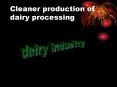 Cleaner production of dairy processing PowerPoint PPT Presentation