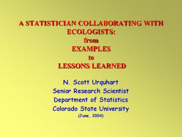 A STATISTICIAN COLLABORATING WITH ECOLOGISTS: from EXAMPLES to LESSONS LEARNED