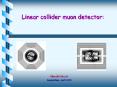 Linear collider muon detector: PowerPoint PPT Presentation