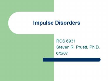 Impulse Disorders