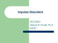Impulse Disorders PowerPoint PPT Presentation