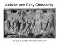 Judaism and Early Christianity PowerPoint PPT Presentation