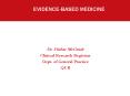 EVIDENCE-BASED MEDICINE PowerPoint PPT Presentation