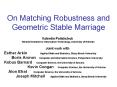On Matching Robustness and Geometric Stable Marriage PowerPoint PPT Presentation