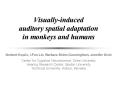 Visually-induced auditory spatial adaptation in monkeys and humans PowerPoint PPT Presentation