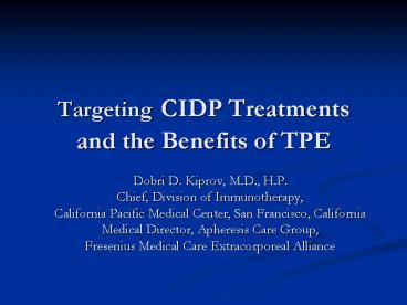 Targeting CIDP Treatments and the Benefits of TPE