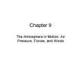 The Atmosphere in Motion: Air Pressure, Forces, and Winds PowerPoint PPT Presentation