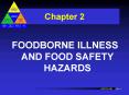 FOODBORNE ILLNESS AND FOOD SAFETY HAZARDS PowerPoint PPT Presentation