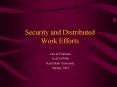Security and Distributed Work Efforts PowerPoint PPT Presentation