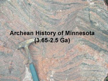 Archean History of Minnesota 3'652'5 Ga