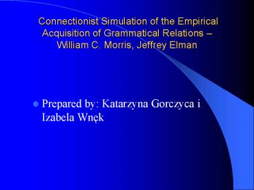 Connectionist Simulation of the Empirical Acquisition of Grammatical Relations 