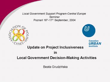 Local Government Support ProgramCentral Europe Seminar Poznan 16th17th September, 2004