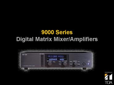9000 Series Digital Matrix MixerAmplifiers