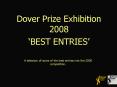 Dover Prize Exhibition 2008 BEST ENTRIES PowerPoint PPT Presentation