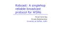 Robcast: A singlehop reliable broadcast protocol for WSNs PowerPoint PPT Presentation
