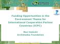 Funding Opportunities in the Environment Theme for International Cooperation Partner Countries ICPC PowerPoint PPT Presentation