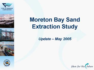Moreton Bay Sand Extraction Study Update May 2005