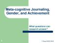Metacognitive Journaling, Gender, and Achievement PowerPoint PPT Presentation