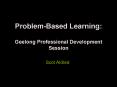 ProblemBased Learning: Geelong Professional Development Session PowerPoint PPT Presentation