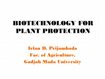 BIOTECHNOLOGY FOR PLANT PROTECTION