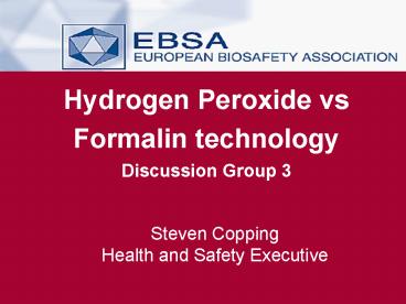 Hydrogen Peroxide vs Formalin technology Discussion Group 3
