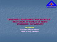CONFORMITY ASSESSMENT PROCEDURES IN INDIA