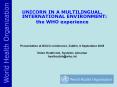 UNICORN IN A MULTILINGUAL, INTERNATIONAL ENVIRONMENT: PowerPoint PPT Presentation