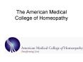 The American Medical College of Homeopathy PowerPoint PPT Presentation