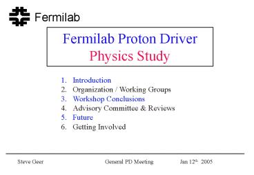 Fermilab Proton Driver Physics Study