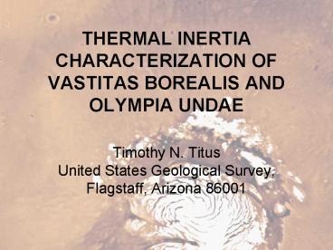 THERMAL INERTIA CHARACTERIZATION OF VASTITAS BOREALIS AND OLYMPIA UNDAE