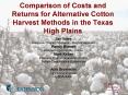 Comparison of Costs and Returns for Alternative Cotton Harvest Methods in the Texas High Plains