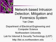 Network-based Intrusion Detection, Mitigation and Forensics System