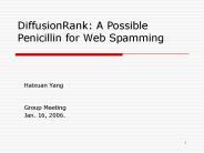 DiffusionRank: A Possible Penicillin for Web Spamming