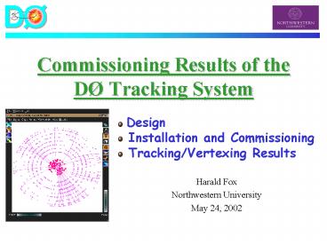 Commissioning Results of the D Tracking System