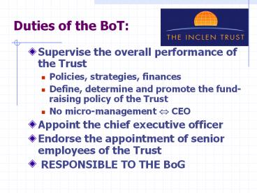 Duties of the BoT: