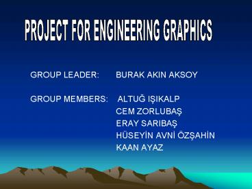 GROUP LEADER: BURAK AKIN AKSOY
