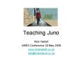 Teaching Juno