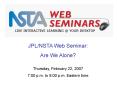 JPL/NSTA Web Seminar: PowerPoint PPT Presentation