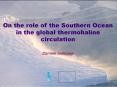On the role of the Southern Ocean in the global thermohaline circulation PowerPoint PPT Presentation