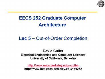 EECS 252 Graduate Computer Architecture Lec 5 OutofOrder Completion