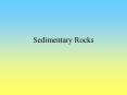 Sedimentary Rocks PowerPoint PPT Presentation