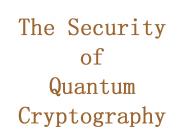 The Security of Quantum Cryptography